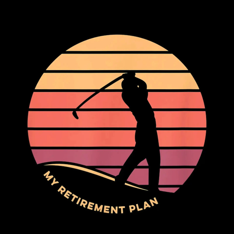 MY RETIREMENT PLAN - Golf Themed T-Shirt-Black-S-Custom One Express