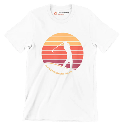 MY RETIREMENT PLAN - Golf Themed T-Shirt-White-S-Custom One Express