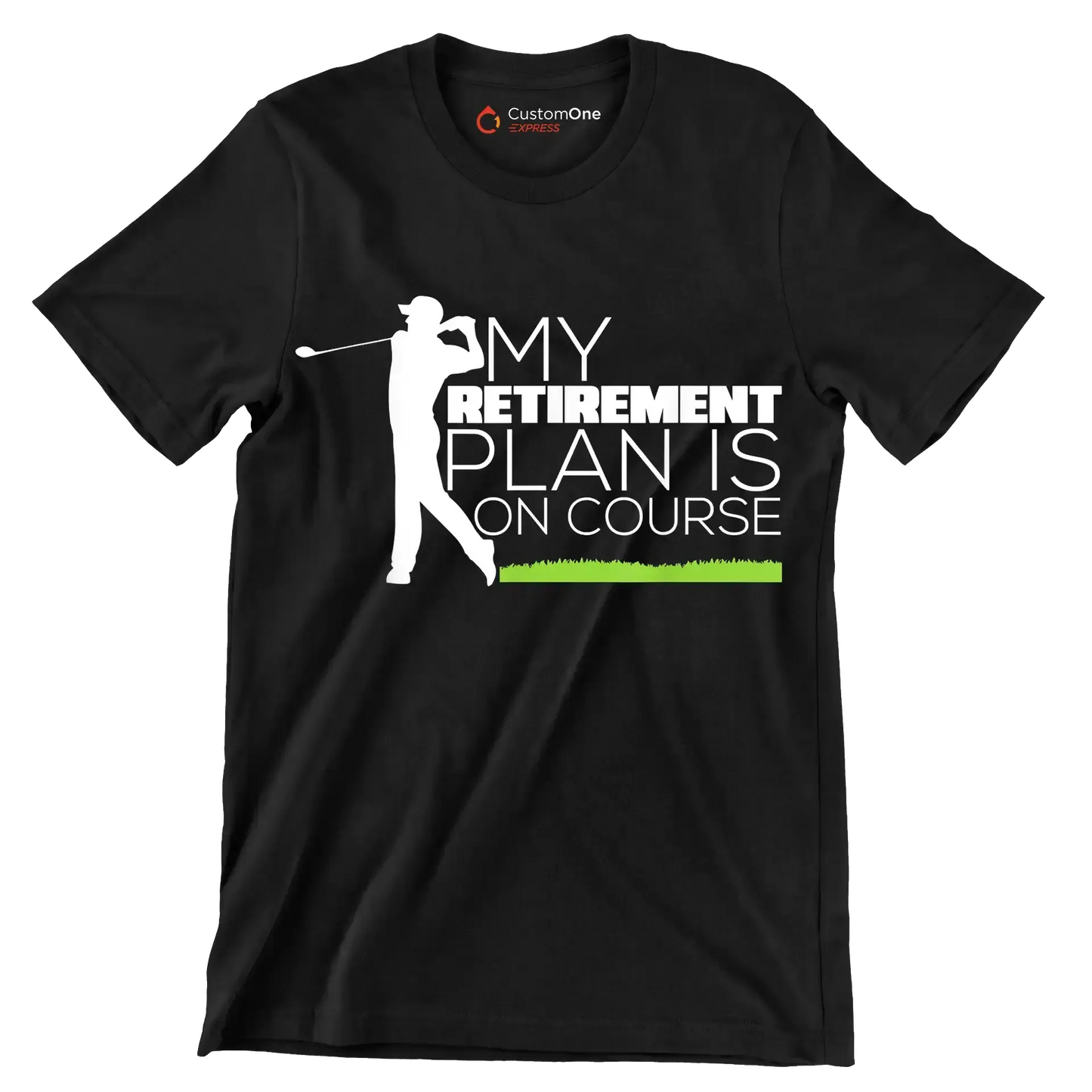 MY RETIREMENT PLAN IS ON COURSE - Golf Themed T-Shirt-Black-S-Custom One Express