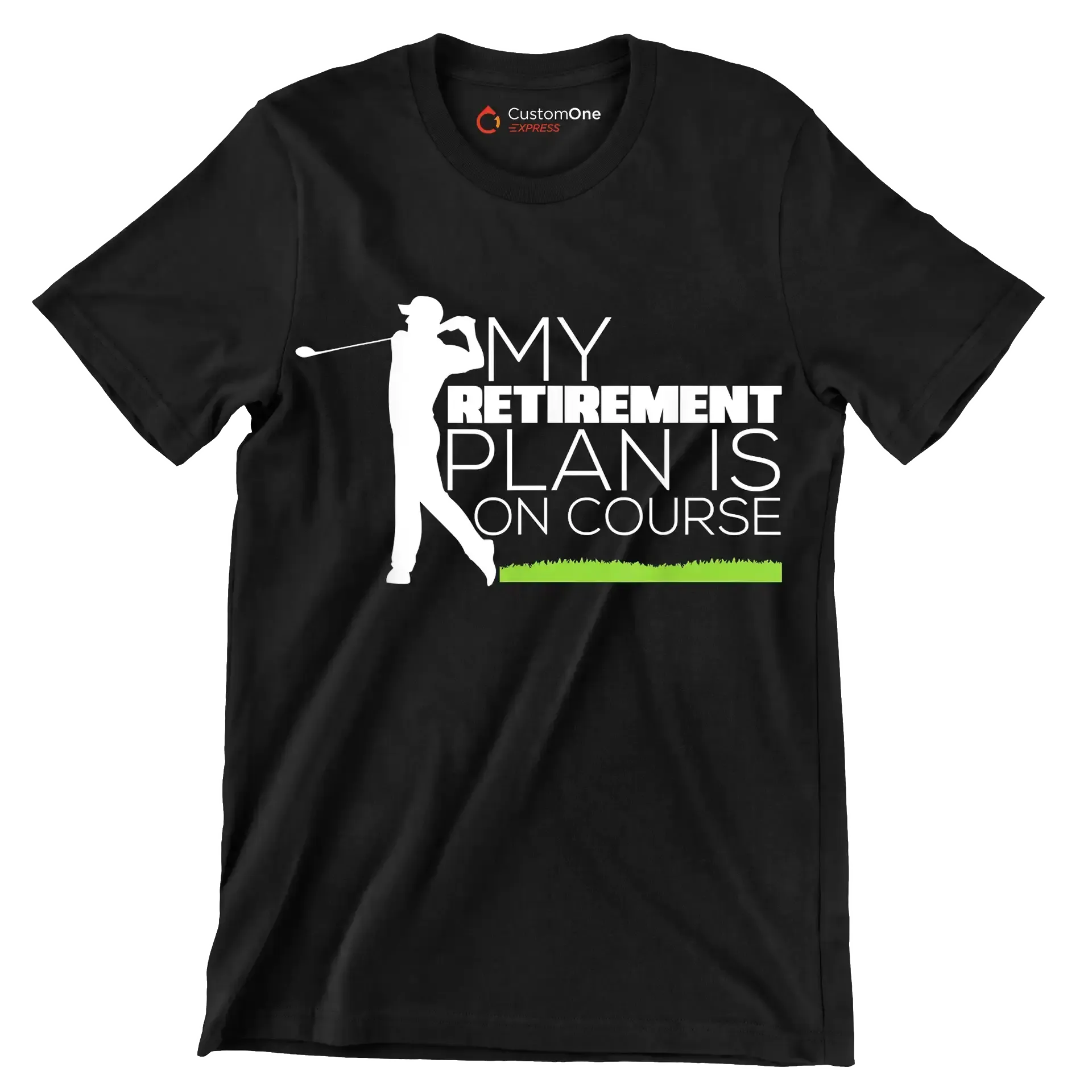 MY RETIREMENT PLAN IS ON COURSE - Golf Themed T-Shirt-Black-S-Custom One Express