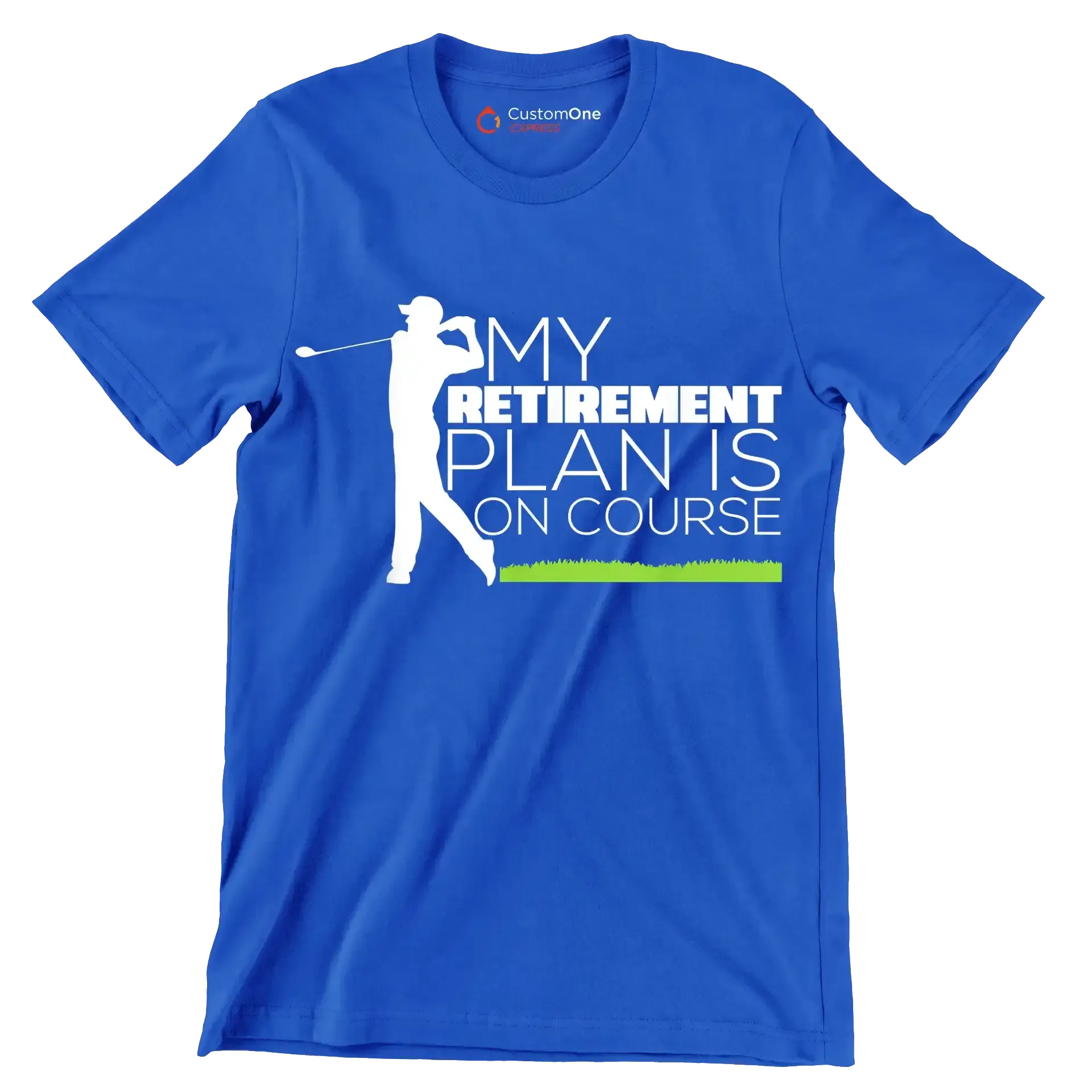 MY RETIREMENT PLAN IS ON COURSE - Golf Themed T-Shirt-Blue-S-Custom One Express