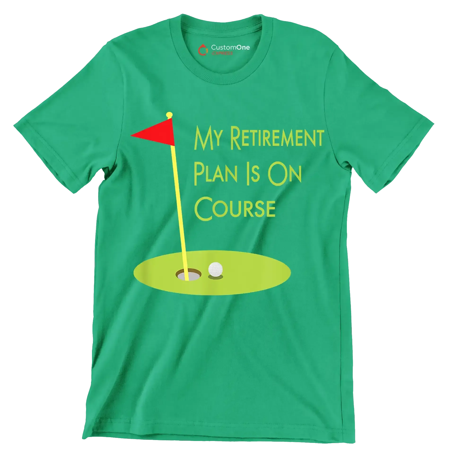 MY RETIREMENT PLAN IS ON COURSE - Golf Themed T-Shirt-Green-S-Custom One Express