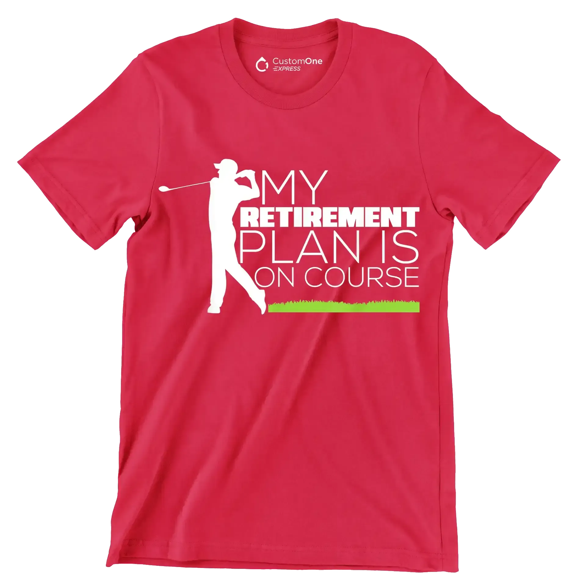 MY RETIREMENT PLAN IS ON COURSE - Golf Themed T-Shirt-Red-S-Custom One Express