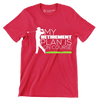 MY RETIREMENT PLAN IS ON COURSE - Golf Themed T-Shirt-Red-S-Custom One Express