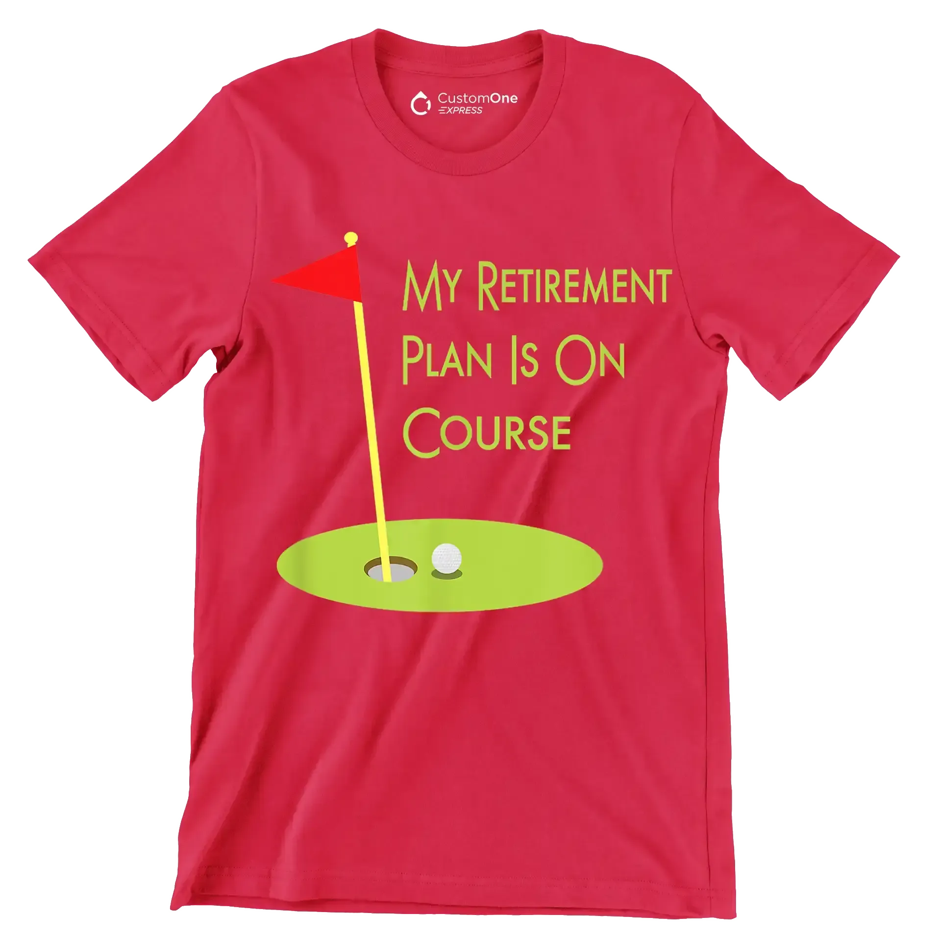 MY RETIREMENT PLAN IS ON COURSE - Golf Themed T-Shirt-Red-S-Custom One Express