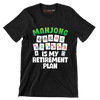 Mahjong is my retirement plan - Retirement Themed T-Shirt-Black-S-Custom One Express