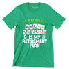 Mahjong is my retirement plan - Retirement Themed T-Shirt-Green-S-Custom One Express