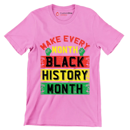 Make every month black history month - Martin Luther King T-Shirt-Pink-S-Custom One Express