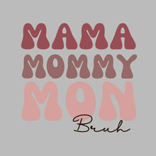 Mama Mommy Mon - Mother’s Day T-Shirt-White-Custom One Express