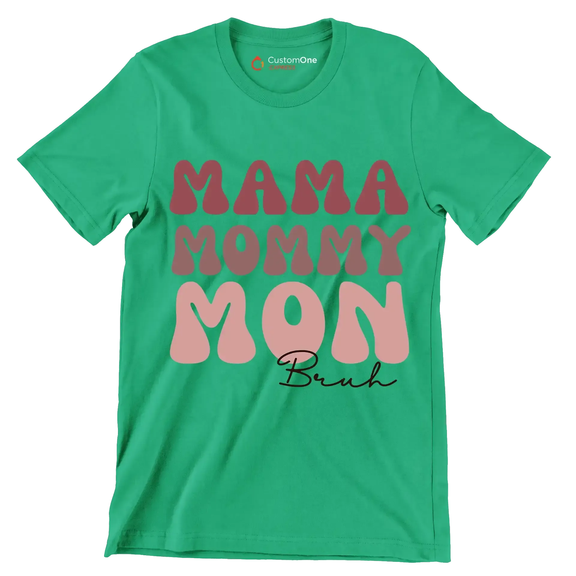 Mama Mommy Mon - Mother’s Day T-Shirt-Green-Custom One Express