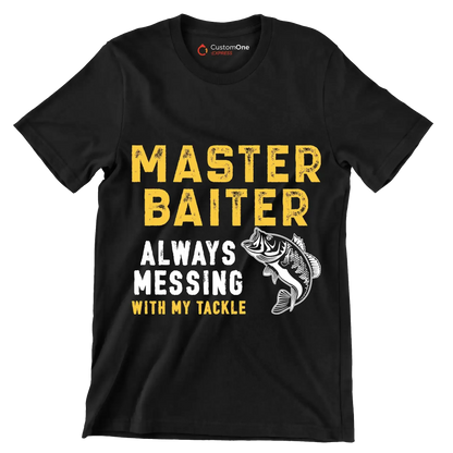 Master baiter always messing with my tackle - Fishing Themed T-Shirt-Black-S-Custom One Express