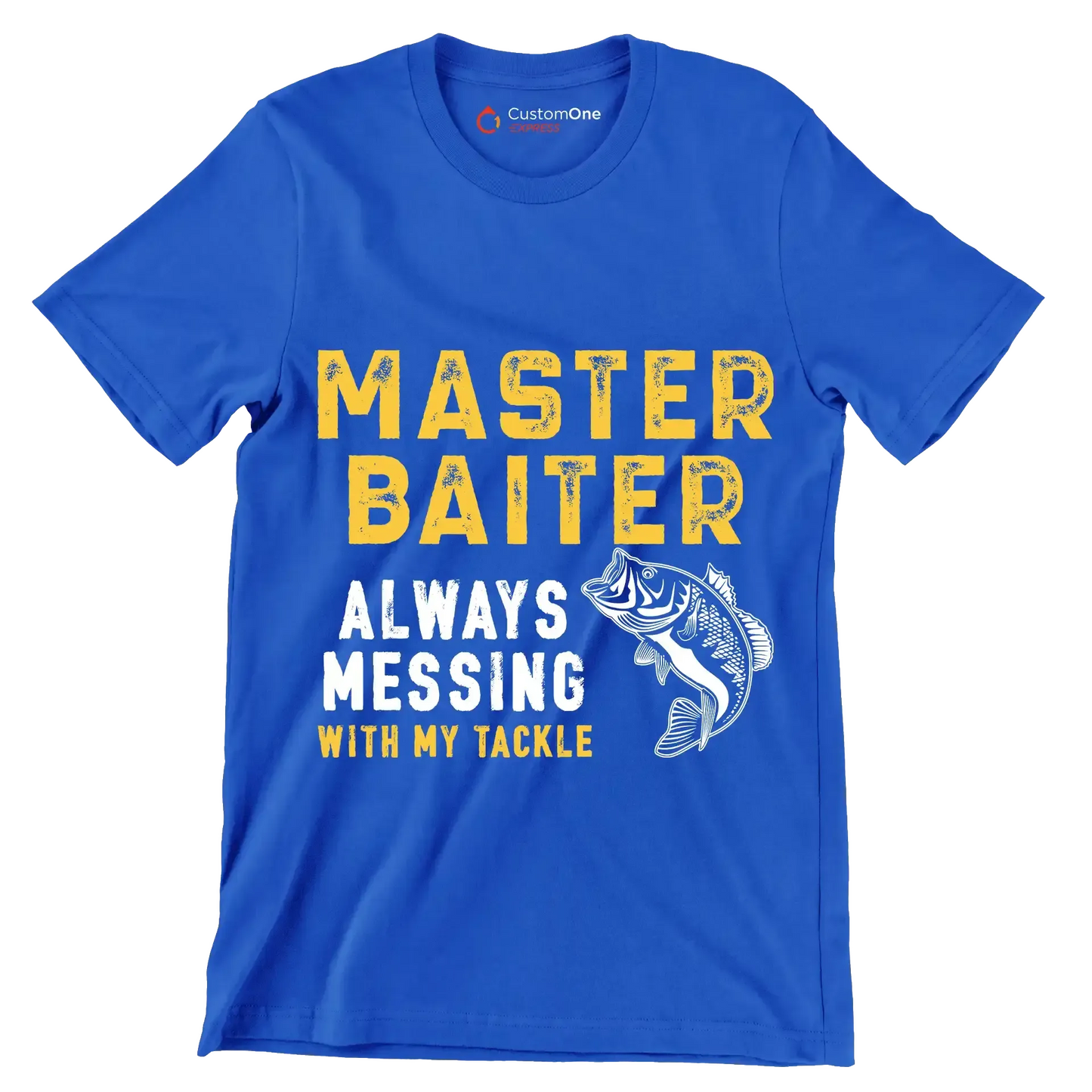 Master baiter always messing with my tackle - Fishing Themed T-Shirt-Blue-S-Custom One Express
