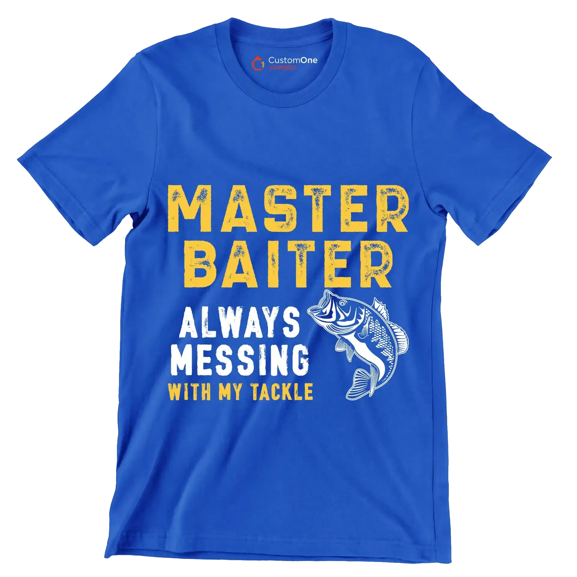 Master baiter always messing with my tackle - Fishing Themed T-Shirt-Blue-S-Custom One Express