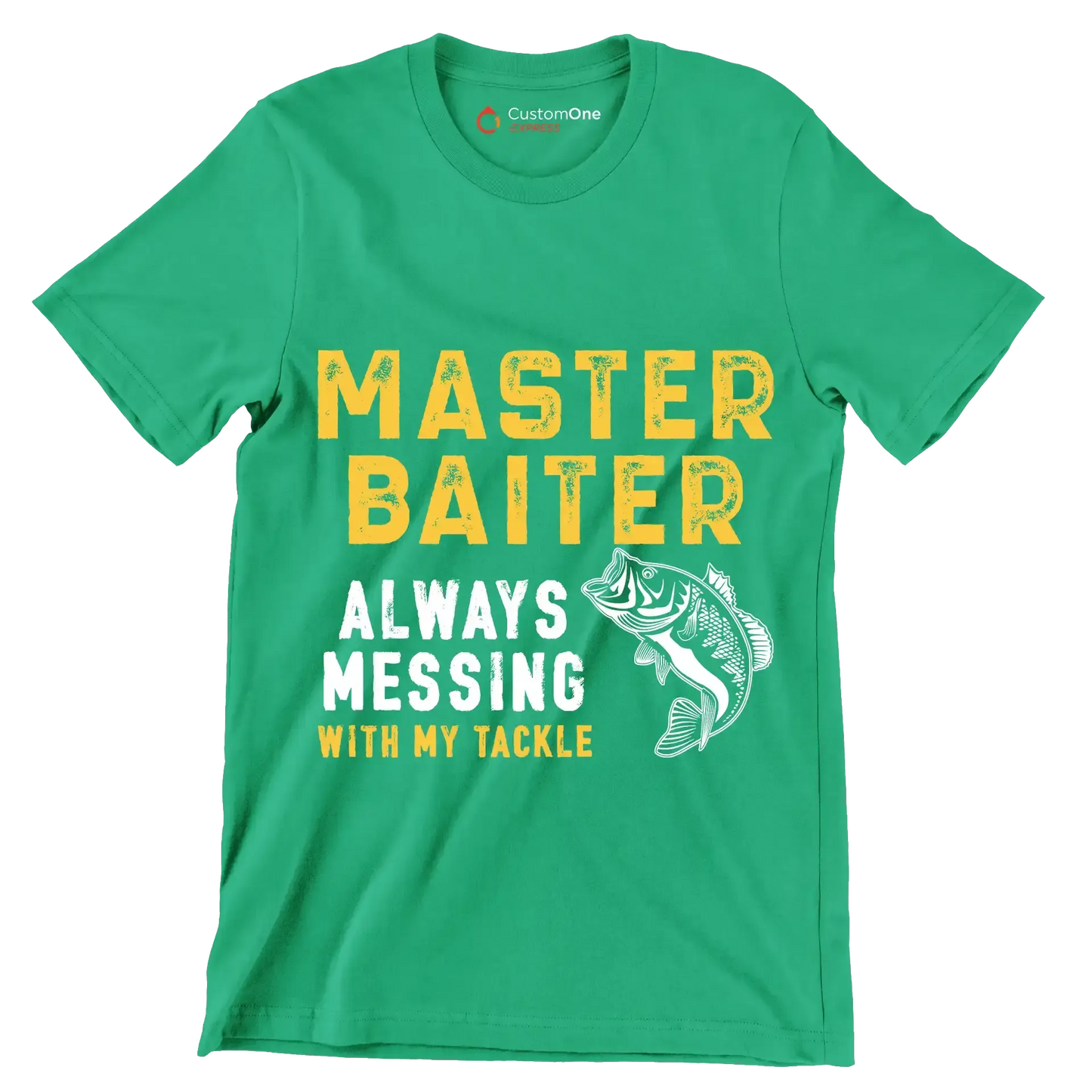 Master baiter always messing with my tackle - Fishing Themed T-Shirt-Green-S-Custom One Express