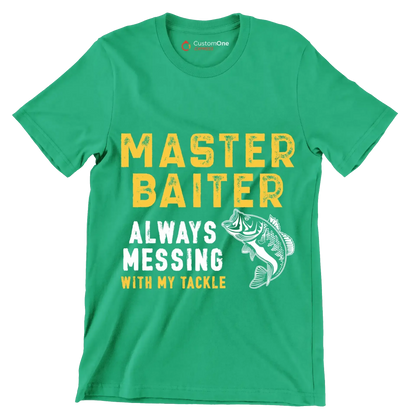 Master baiter always messing with my tackle - Fishing Themed T-Shirt-Green-S-Custom One Express