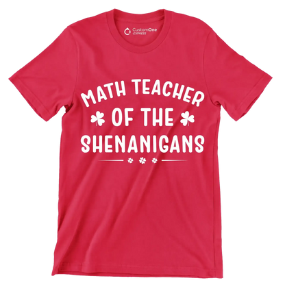 Math Teacher Of The Shenanigans - St. Patrick's Day T-Shirt-Red-S-Custom One Express
