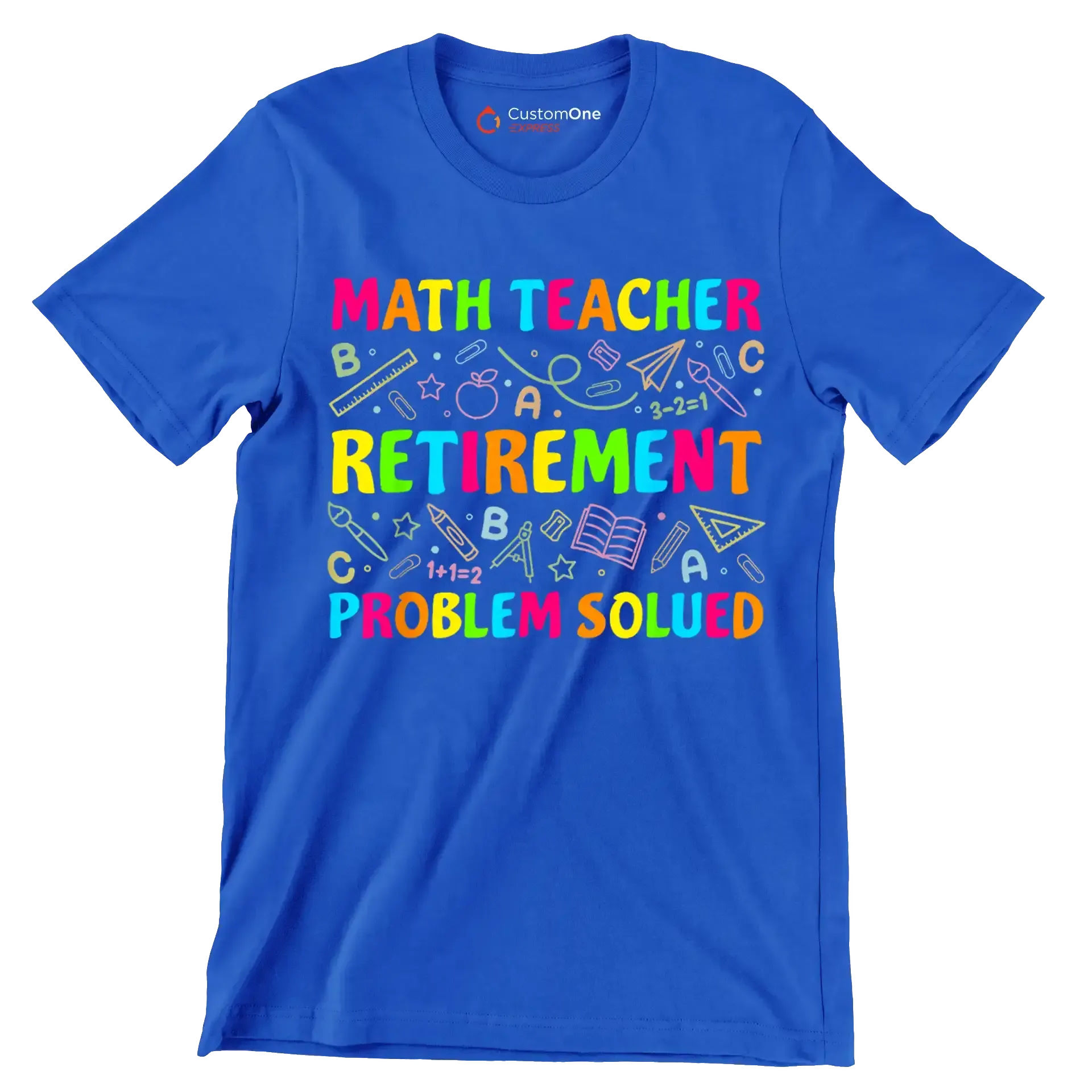 Math teacher retirement problem solved - Retirement Themed T-Shirt-Blue-S-Custom One Express