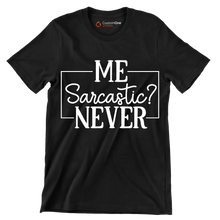 Me Sarcastic Never - Sarcasm Themed T-Shirt-Black-S-Custom One Express