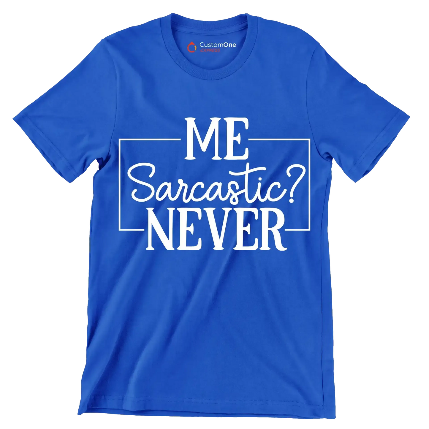 Me Sarcastic Never - Sarcasm Themed T-Shirt-Blue-S-Custom One Express