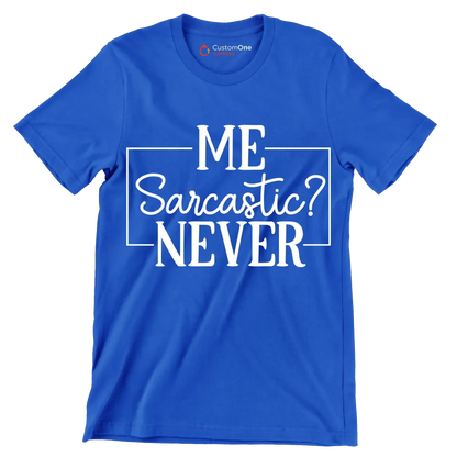 Me Sarcastic Never - Sarcasm Themed T-Shirt-Blue-S-Custom One Express