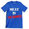 Meat is murder - Vegan Themed T-Shirt-Blue-S-Custom One Express