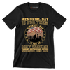Memorial Day Is For Them Veteran of Day Is For Me Do not Thank Me Thank My Brothers And Sisters Who Never Came Back - Veterans Themed T-Shirt-Black-S-Custom One Express