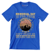 Memorial Day Is For Them Veteran of Day Is For Me Do not Thank Me Thank My Brothers And Sisters Who Never Came Back - Veterans Themed T-Shirt-Blue-S-Custom One Express