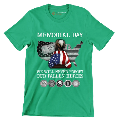 Memorial Day We Will Never Forget Our Fallen Heroes - Veterans Themed T-Shirt-Green-S-Custom One Express