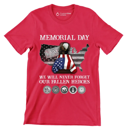 Memorial Day We Will Never Forget Our Fallen Heroes - Veterans Themed T-Shirt-Red-S-Custom One Express