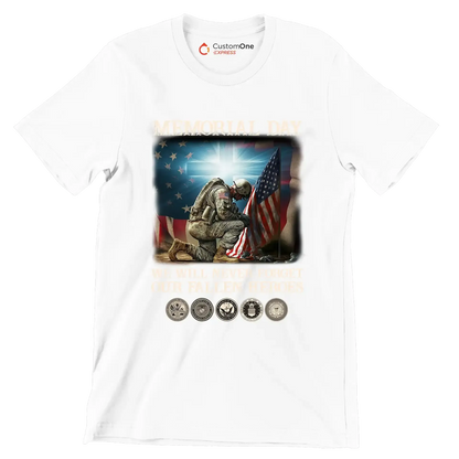 Memorial Day We Will Never Forget Our Fallen Heroes - Veterans Themed T-Shirt-White-S-Custom One Express
