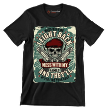 Mess with me I fight back mess with my family and they ll never find your body - Veterans Themed T-Shirt-Black-S-Custom One Express