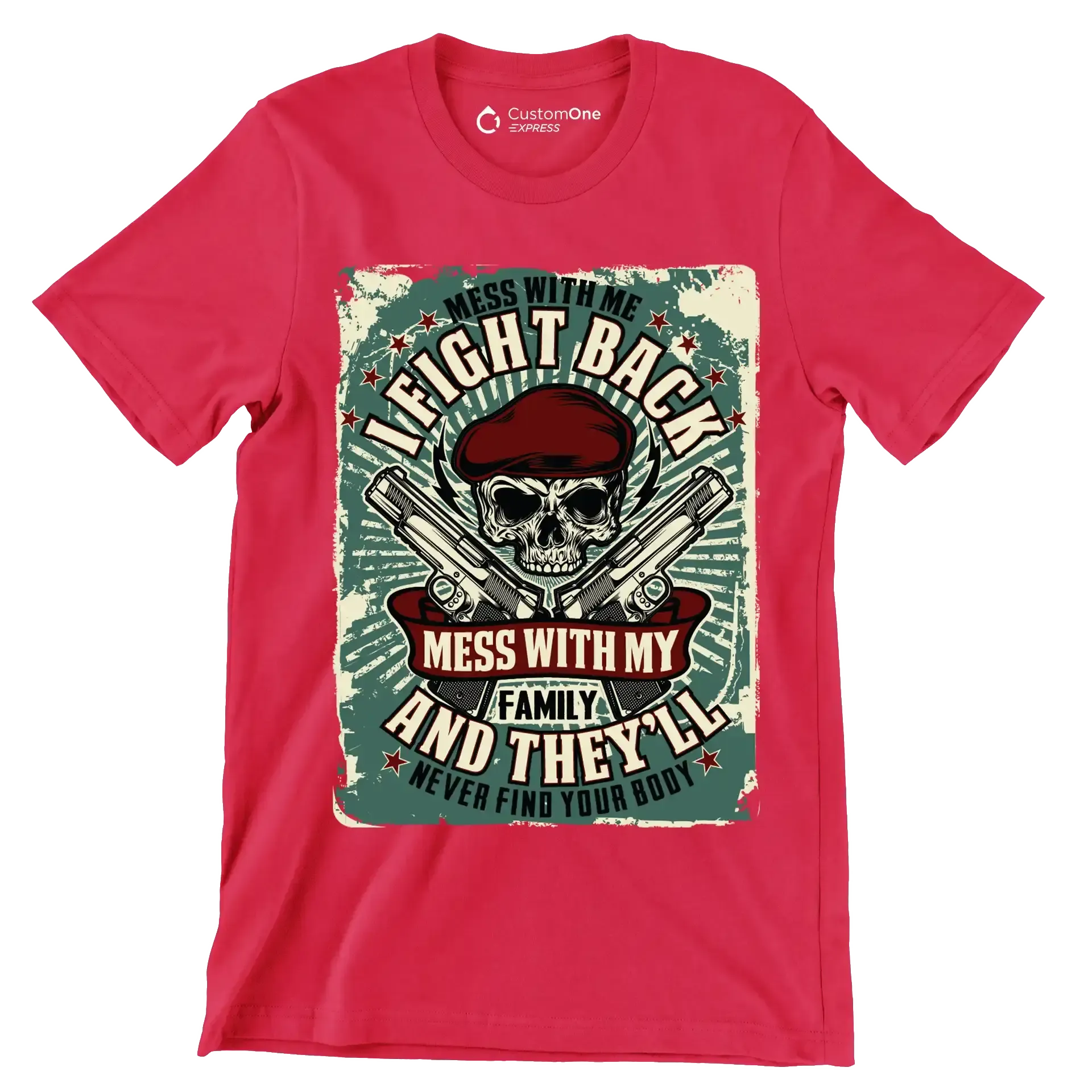 Mess with me I fight back mess with my family and they ll never find your body - Veterans Themed T-Shirt-Red-S-Custom One Express