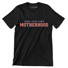 Mind Your Own Motherhood - Mother’s Day T-Shirt-Black-S-Custom One Express