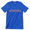 Mind Your Own Motherhood - Mother’s Day T-Shirt-Blue-S-Custom One Express