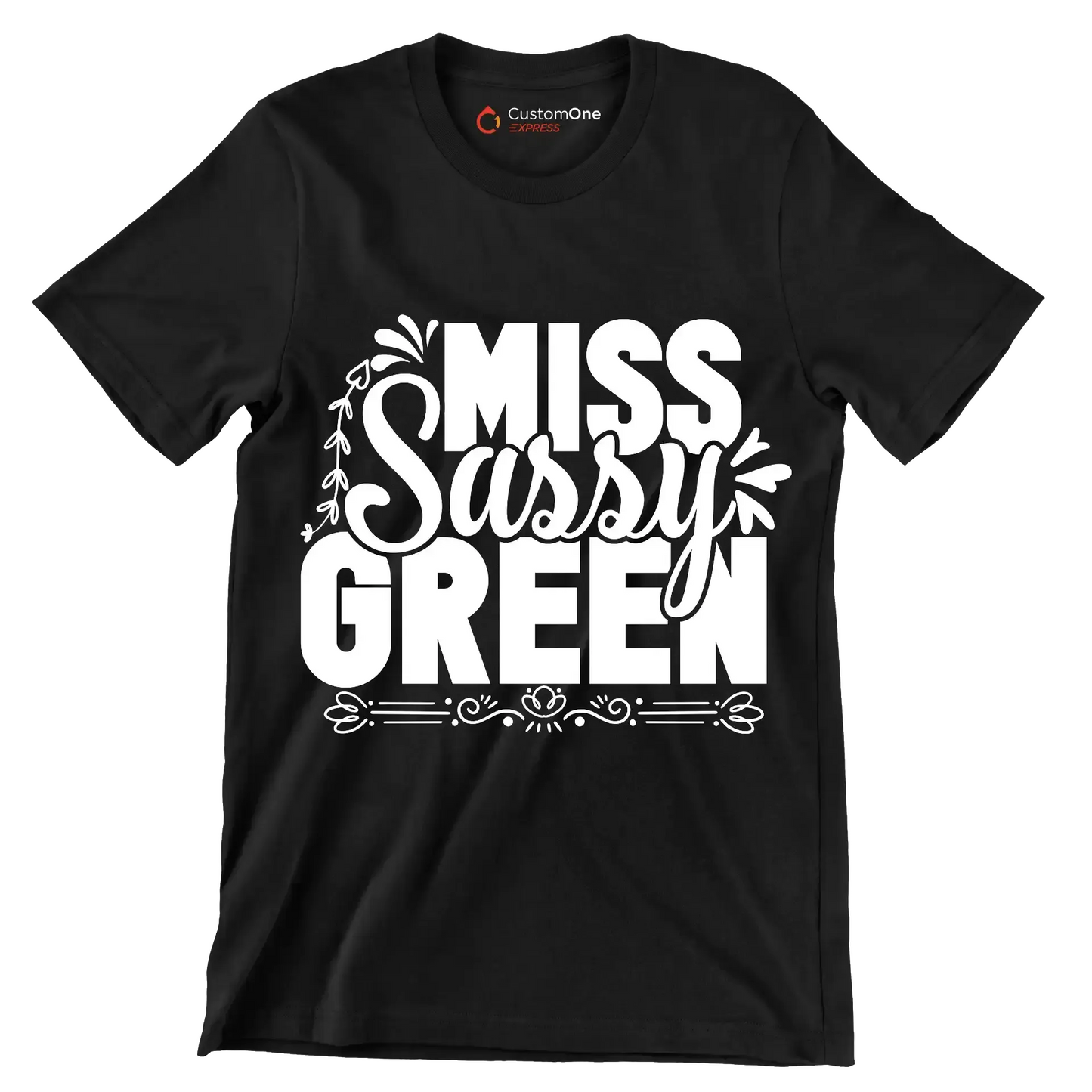 Miss sassy green - Sarcasm Themed T-Shirt-Black-S-Custom One Express