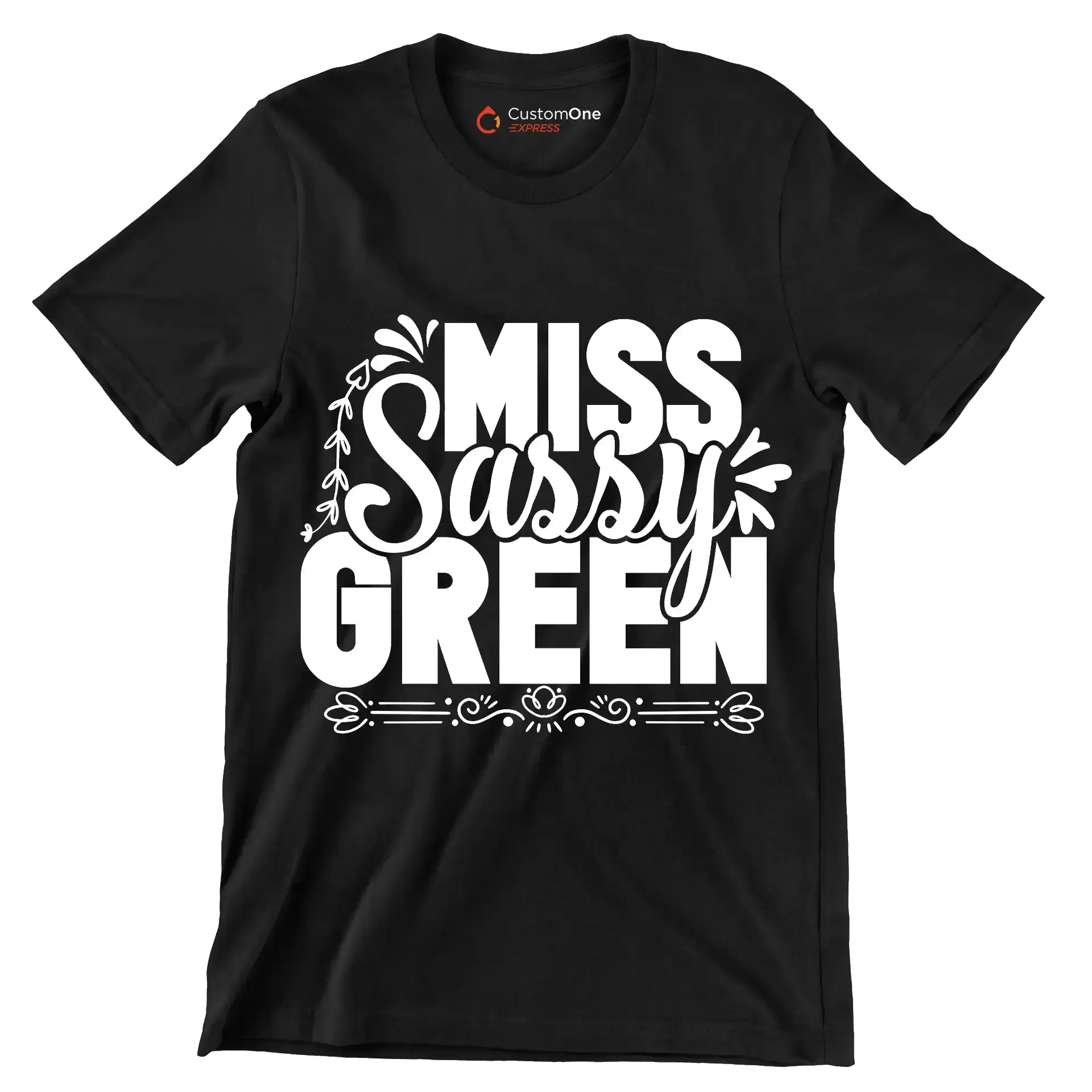 Miss sassy green - Sarcasm Themed T-Shirt-Black-S-Custom One Express