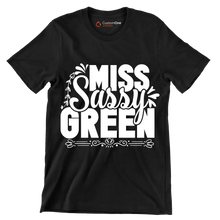 Miss sassy green - Sarcasm Themed T-Shirt-Black-S-Custom One Express