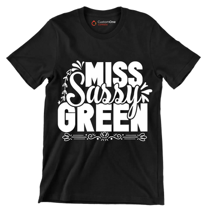Miss sassy green - Sarcasm Themed T-Shirt-Black-S-Custom One Express