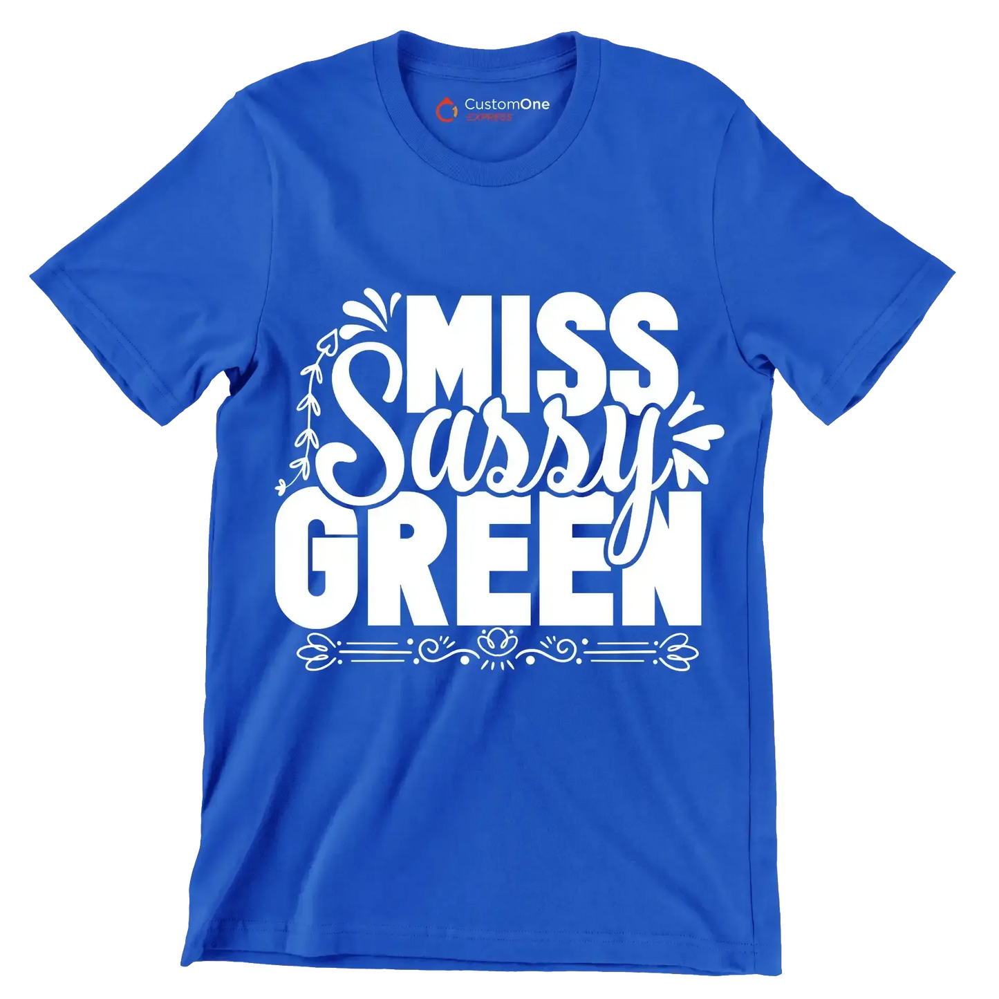 Miss sassy green - Sarcasm Themed T-Shirt-Blue-S-Custom One Express