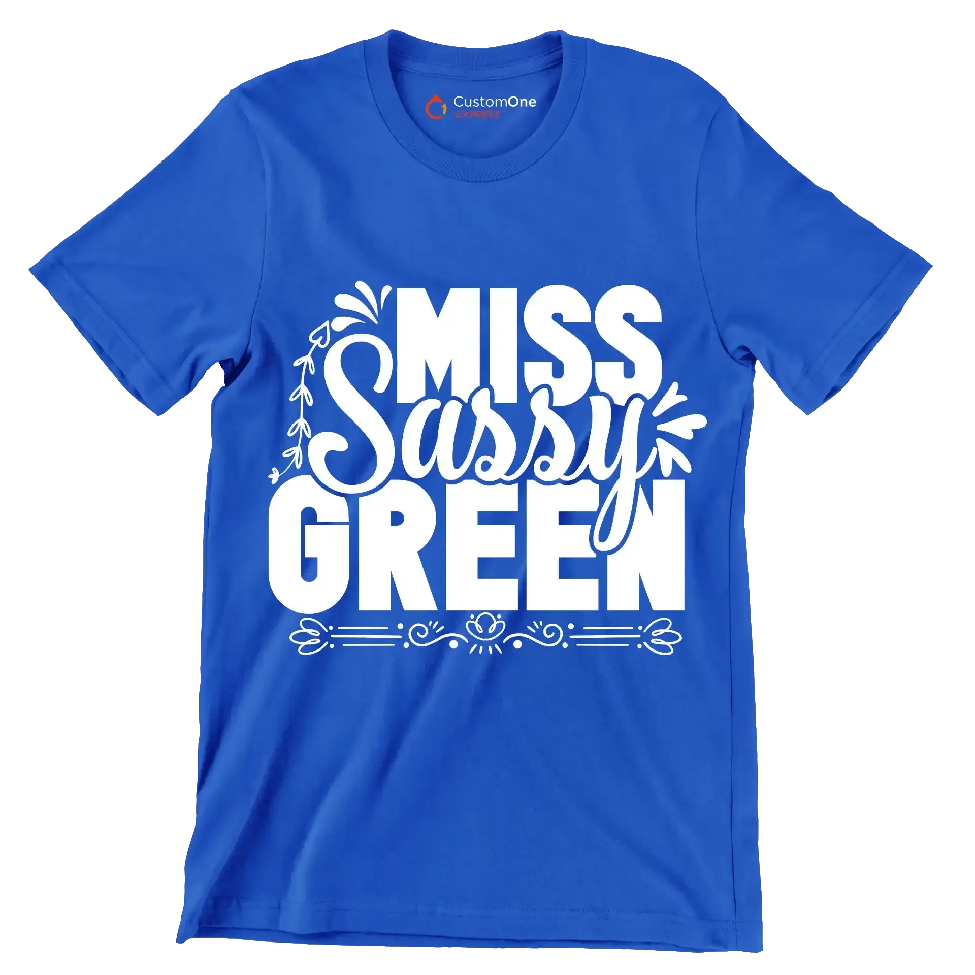 Miss sassy green - Sarcasm Themed T-Shirt-Blue-S-Custom One Express