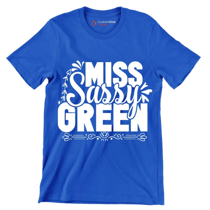 Miss sassy green - Sarcasm Themed T-Shirt-Blue-S-Custom One Express