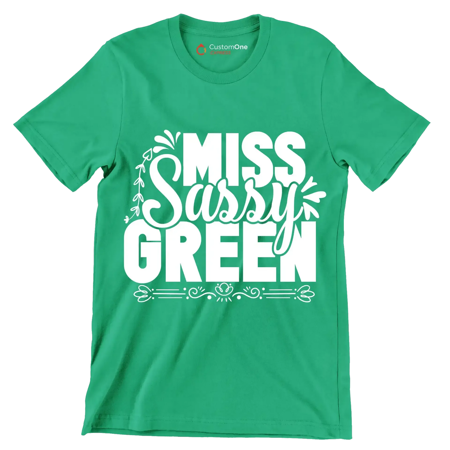 Miss sassy green - Sarcasm Themed T-Shirt-Green-S-Custom One Express