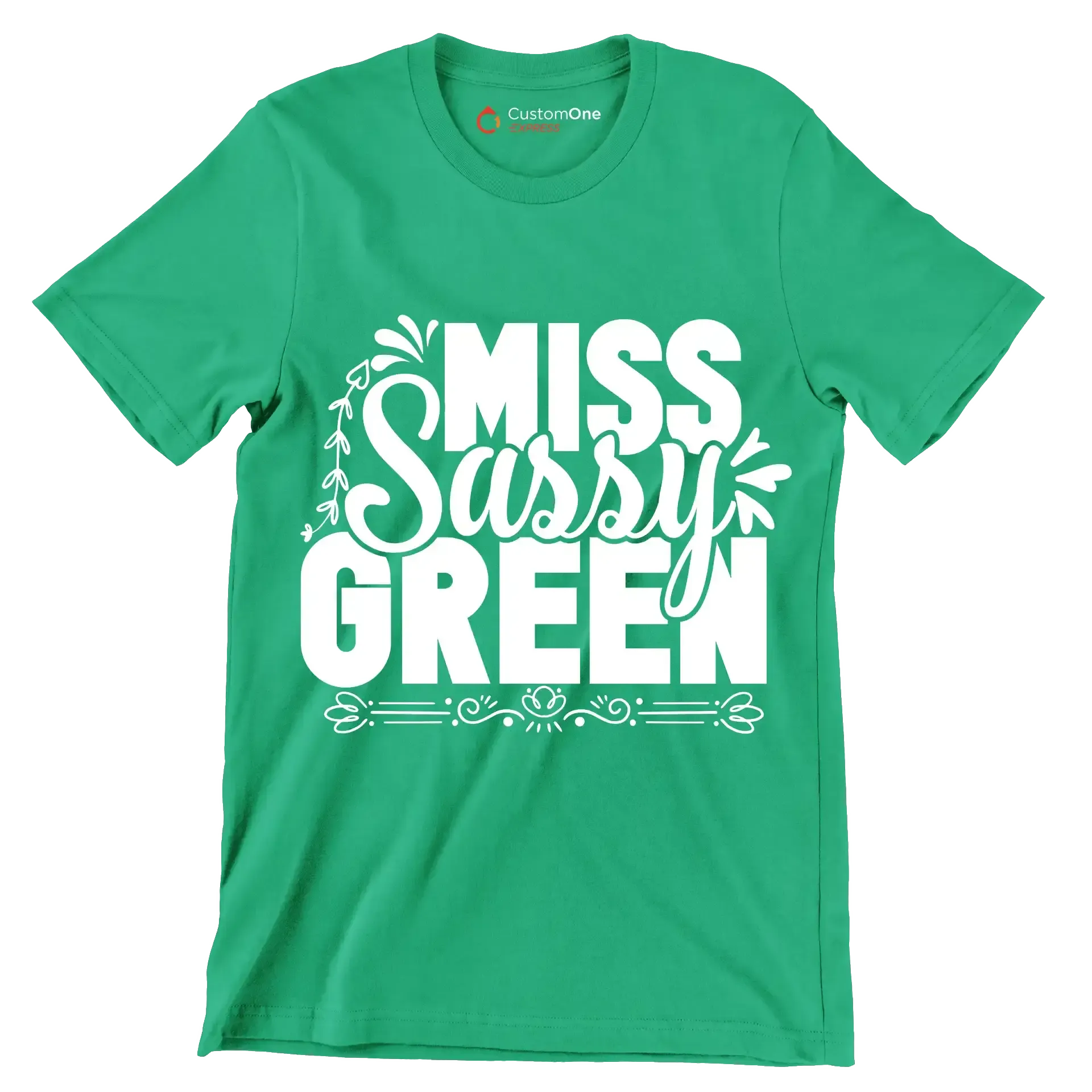 Miss sassy green - Sarcasm Themed T-Shirt-Green-S-Custom One Express