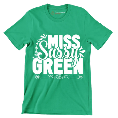 Miss sassy green - Sarcasm Themed T-Shirt-Green-S-Custom One Express