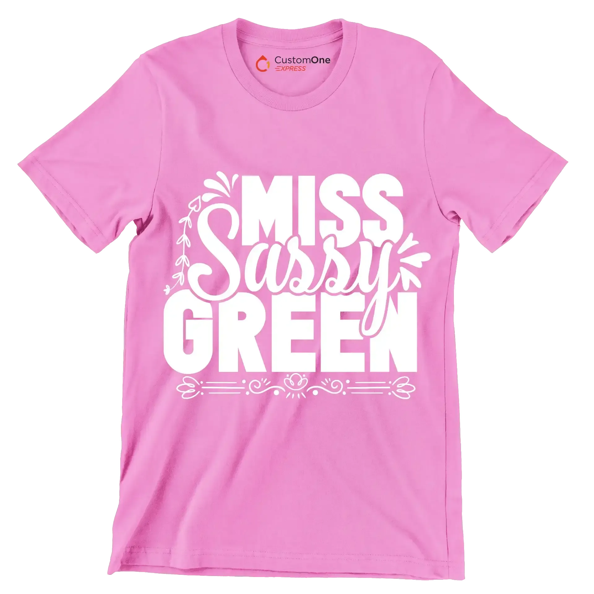 Miss sassy green - Sarcasm Themed T-Shirt-Pink-S-Custom One Express