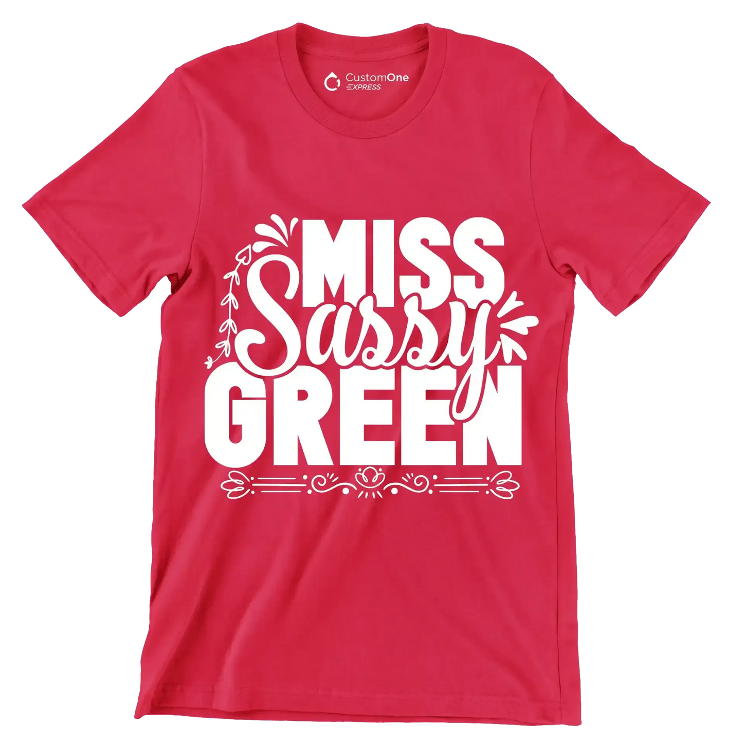 Miss sassy green - Sarcasm Themed T-Shirt-Red-S-Custom One Express
