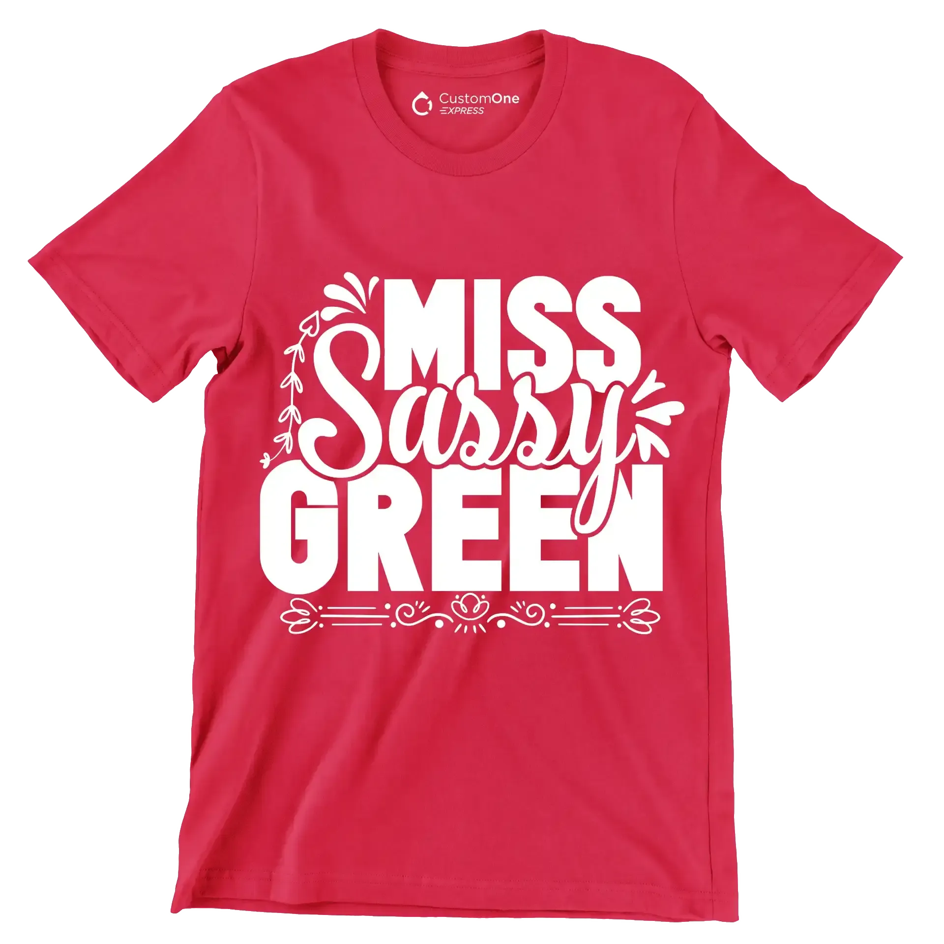Miss sassy green - Sarcasm Themed T-Shirt-Red-S-Custom One Express