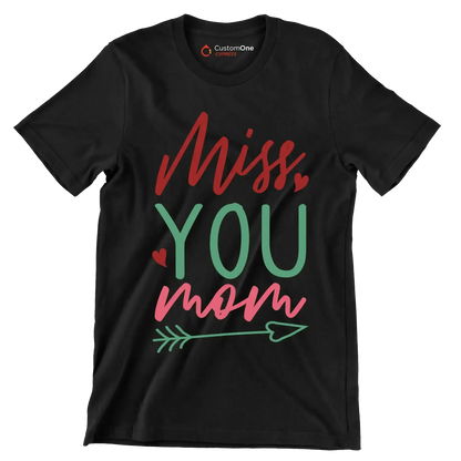 Miss you mom - Mother’s Day T-Shirt-Black-S-Custom One Express