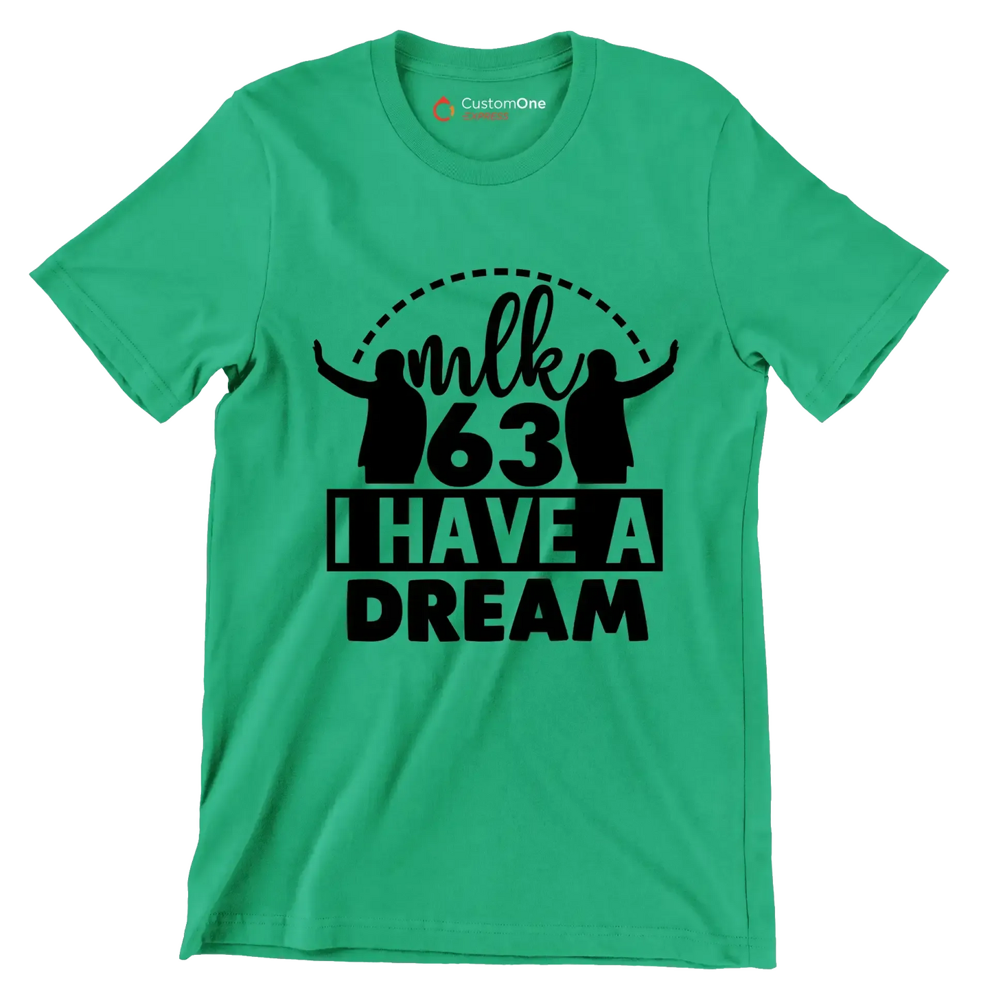 Mlk 63 I have a dream - Martin Luther King T-Shirt-Green-S-Custom One Express