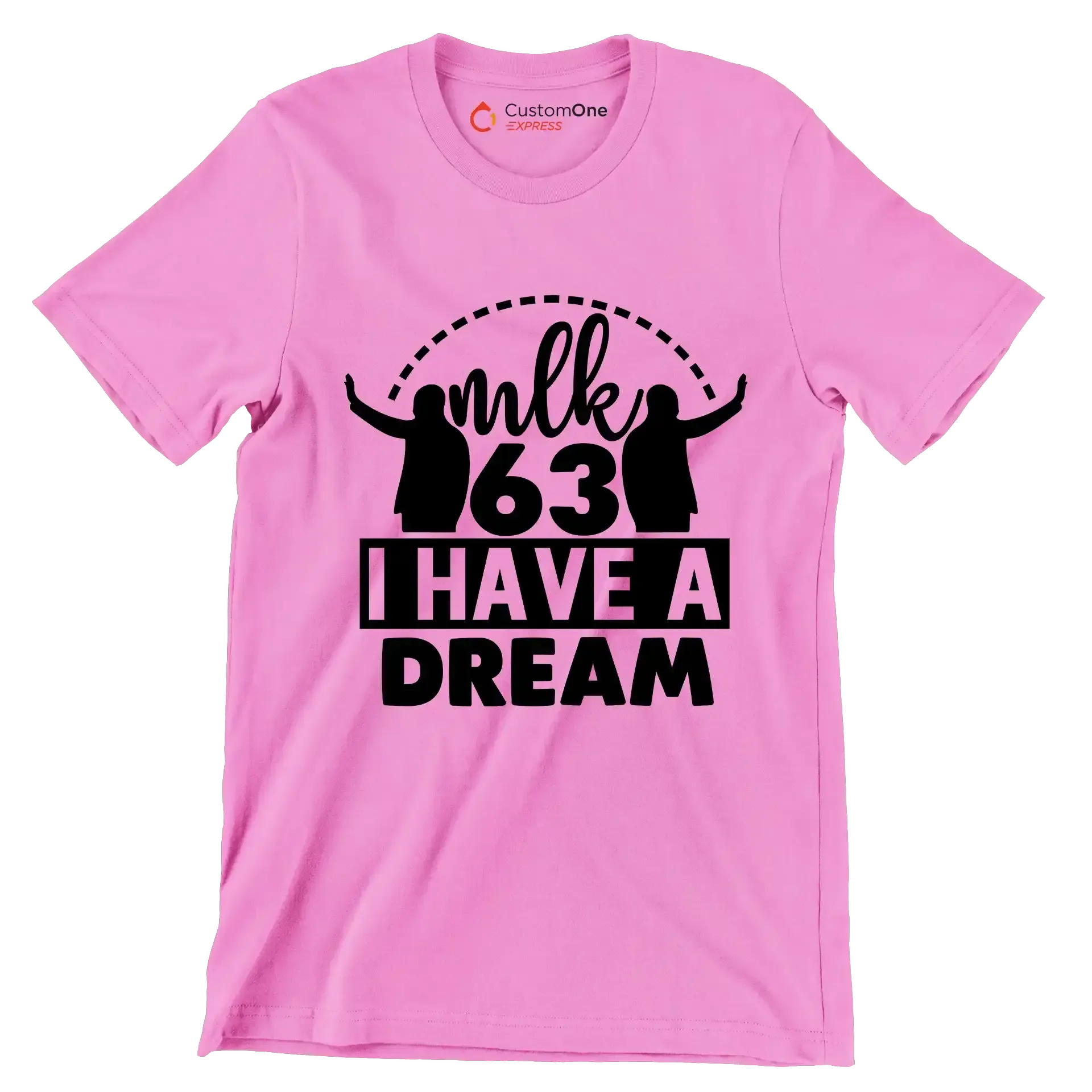 Mlk 63 I have a dream - Martin Luther King T-Shirt-Pink-S-Custom One Express